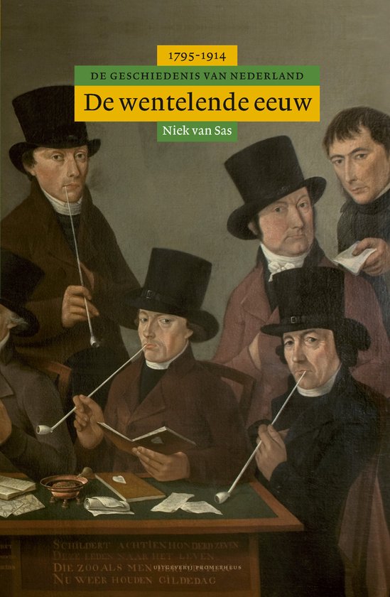 van Sas De Wentelende Eeuw / Algemene Geschiedenis Van Nederland / 6