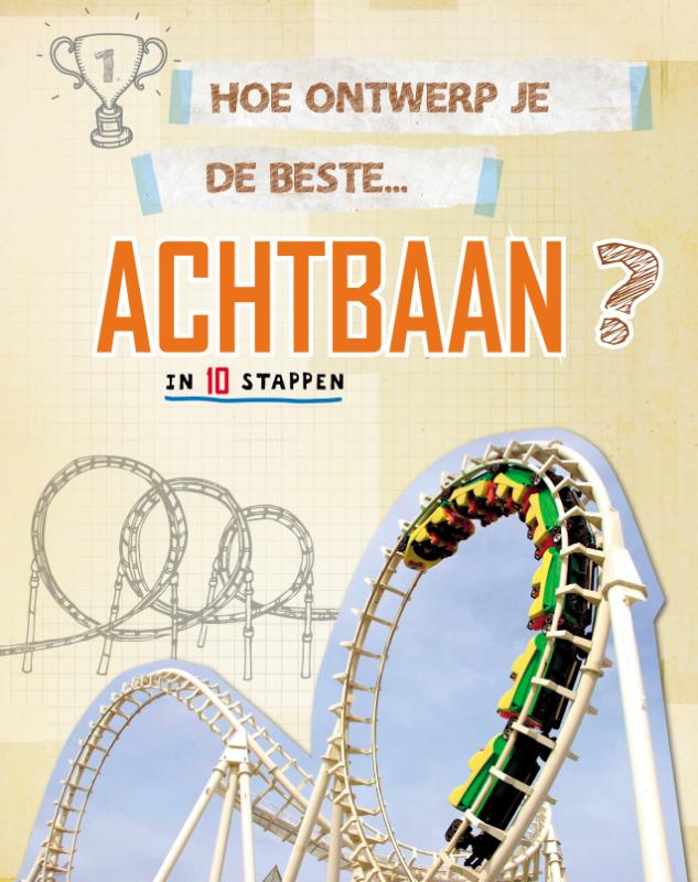 Hoe ontwerp je...  -   Hoe ontwerp je de beste achtbaan?
