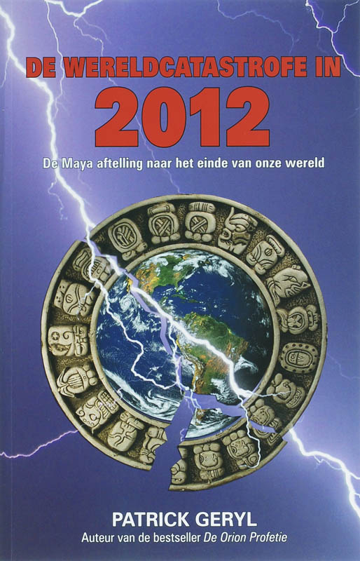 De wereldcatastrofe in het jaar 2012