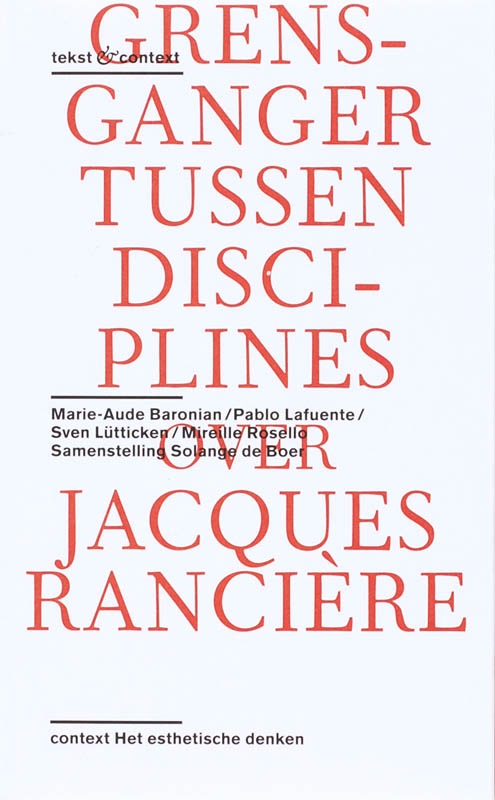 Over het werk van Jacques Rancière / Tekst & context