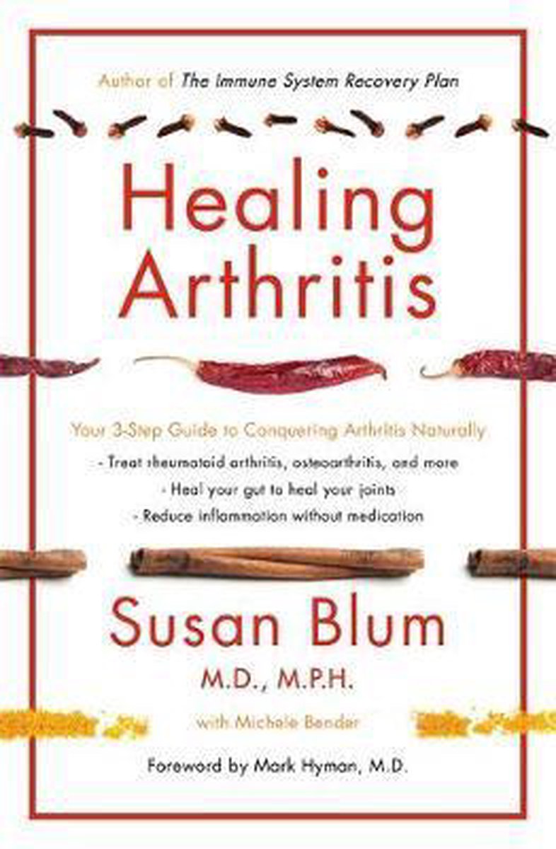 Healing Arthritis Your 3Step Guide to Conquering Arthritis Naturally