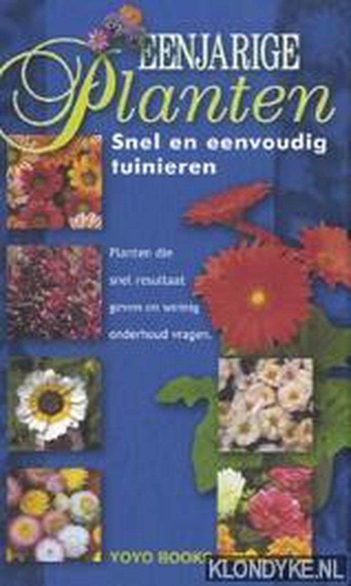 boekenbalie_9789058432506_cover Eenjarige planten / Snel een eenvoudig tuinieren