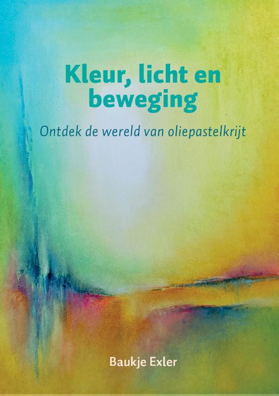 Baukje Exler Kleur, Licht En Beweging