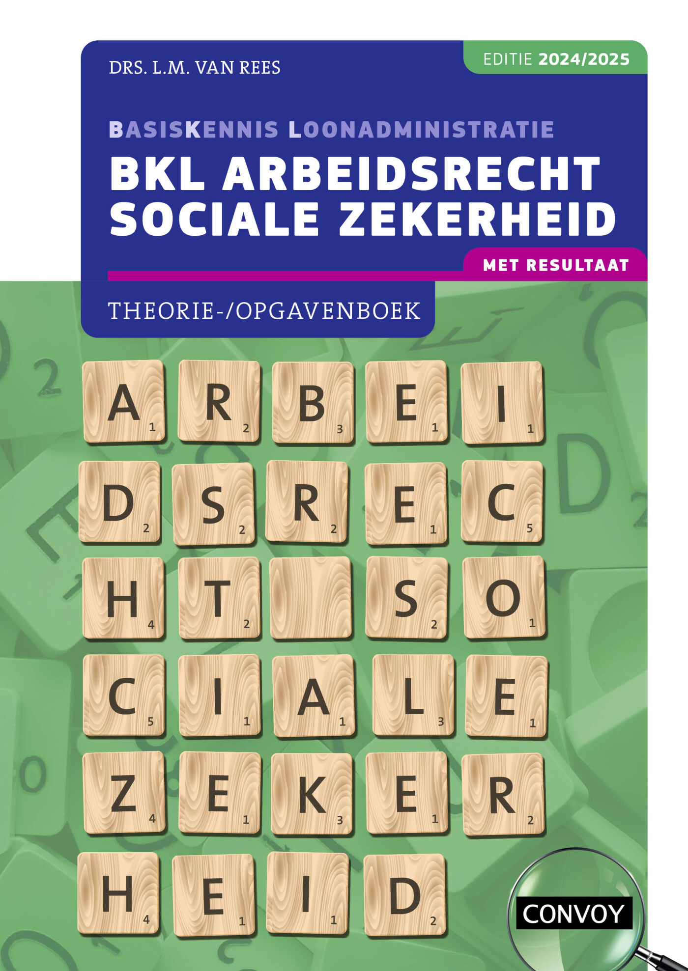 2024/2025 / BKL Arbeidsrecht sociale zekerheid / Theorie-/opgavenboek