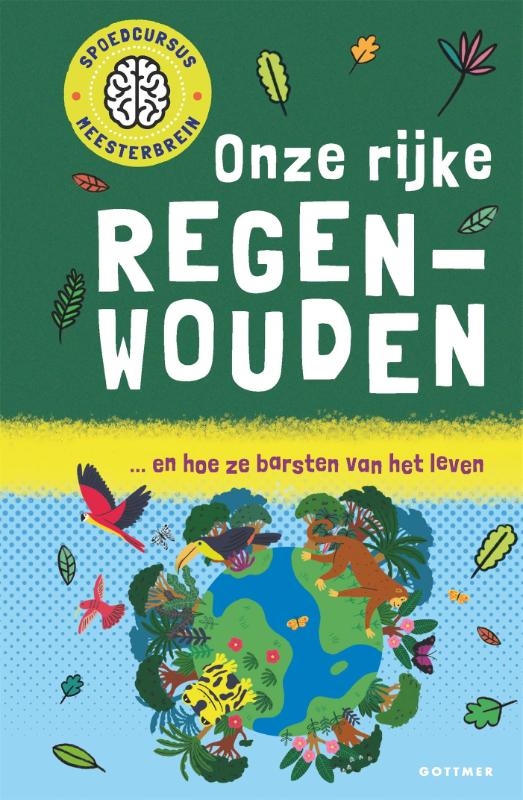 Onze rijke regenwouden / Spoedcursus meesterbrein