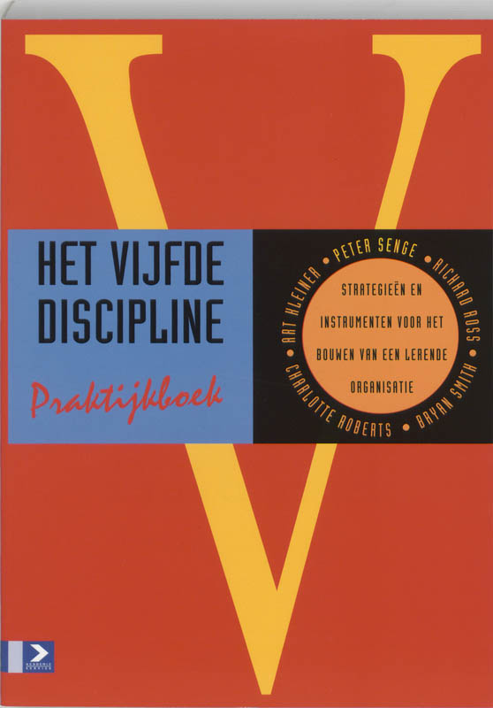 P.M. Senge Het Vijfde Discipline Praktijkboek
