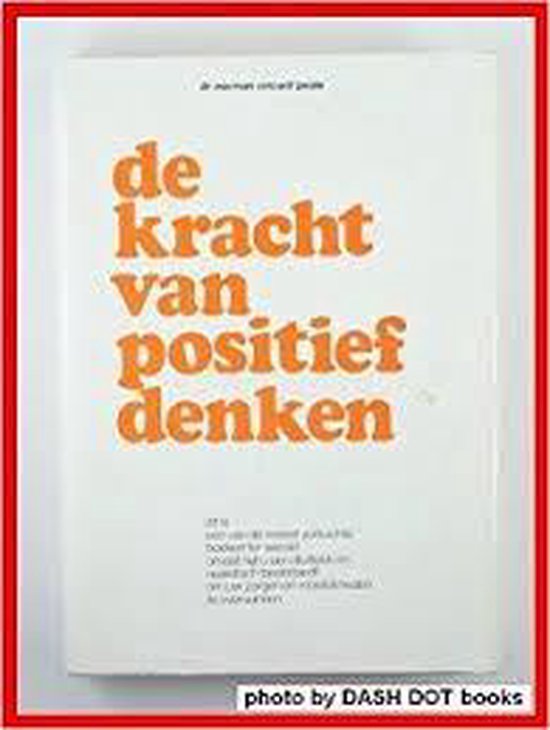 N. Vincent Peale De Kracht Van Het Positief Denken