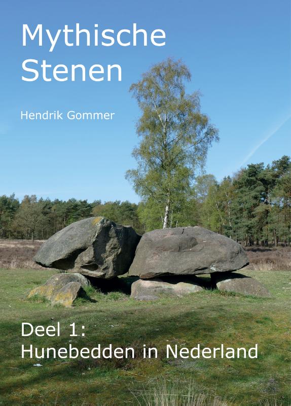 Hunebedden in Nederland / Mythische Stenen / 1