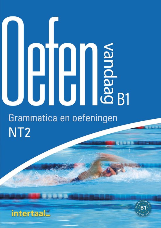 Oefen vandaag B1 - grammatica en oefeningen NT2