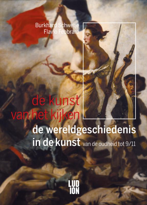 De wereldgeschiedenis in de kunst / De kunst van het kijken