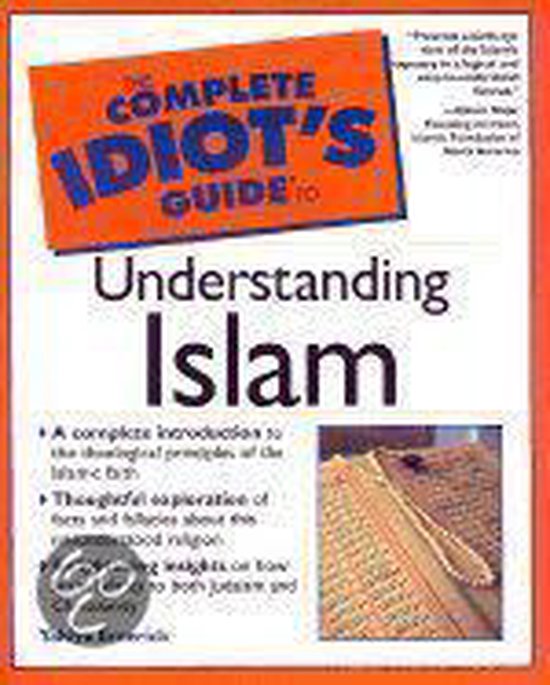 The Complete Idiot's Guidg to Understanding Islam