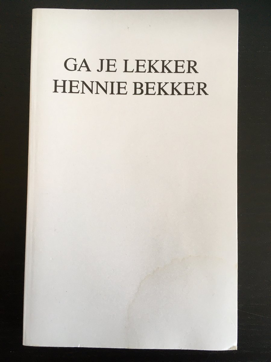 boekenbalie_9789080064980_cover Ga je lekker Hennie Bekker / HGB / 1
