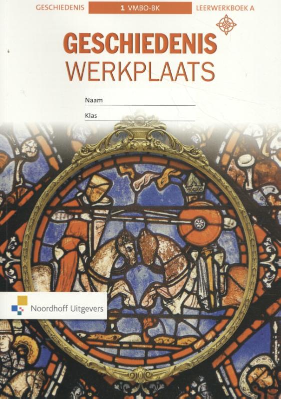 Geschiedeniswerkplaats 1 vmbo-bk Leerwerkboek A