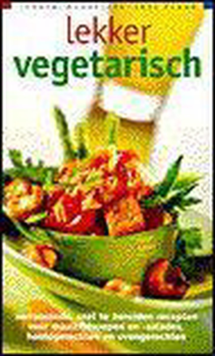 boekenbalie_9789066111363_cover Lekker, makkelijk, snel klaar Lekker vegetarisch / Lekker, makkelijk, snel klaar