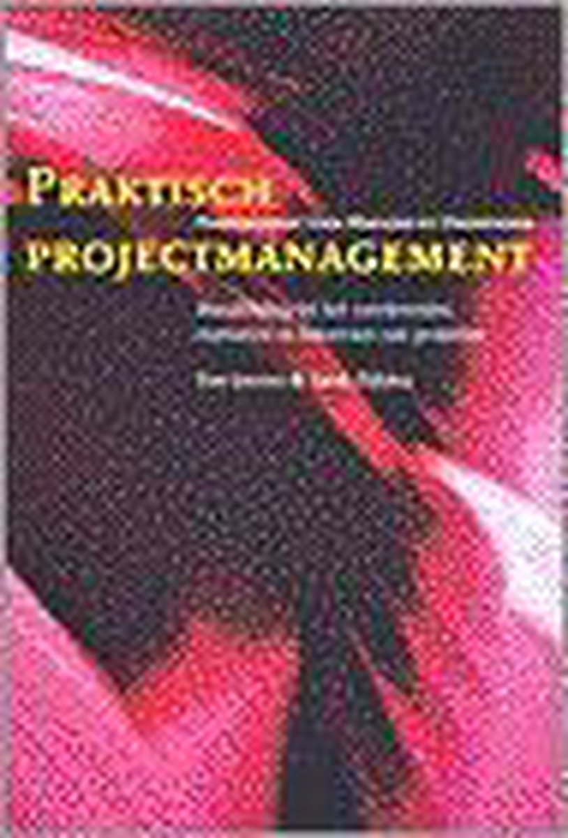 T. Gevers Praktisch Projectmanagement / Praktijkgidsen Voor Manager En Ondernemer
