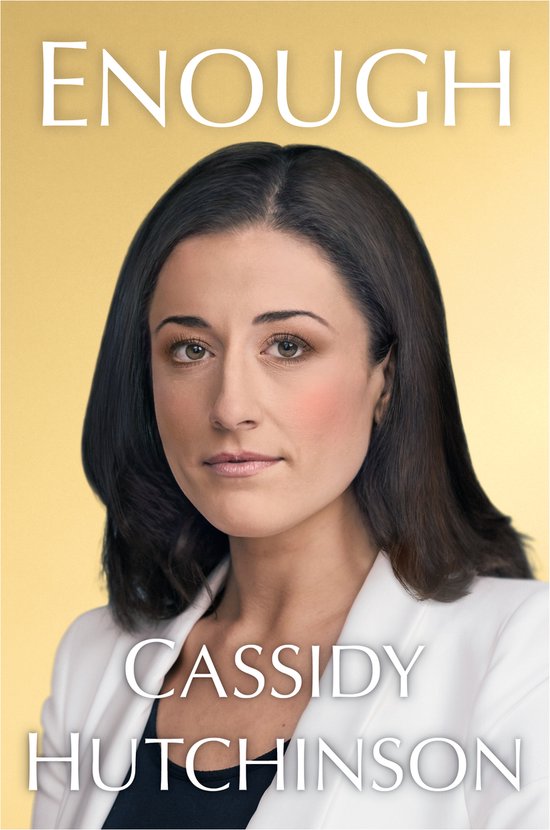Cassidy Hutchinson Enough