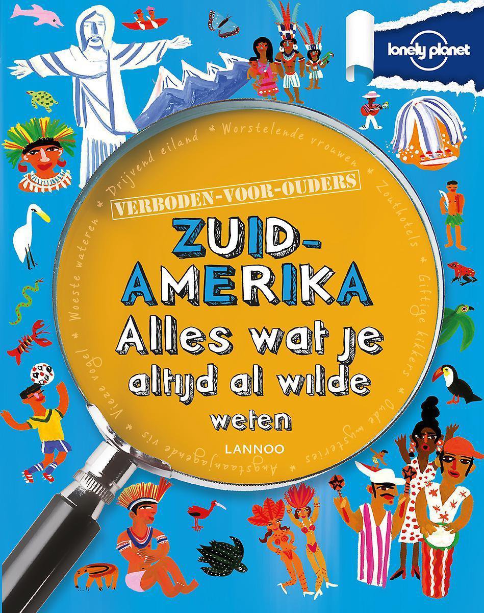 boekenbalie_9789401413831_cover Zuid-Amerika / Lonely planet - verboden voor ouders