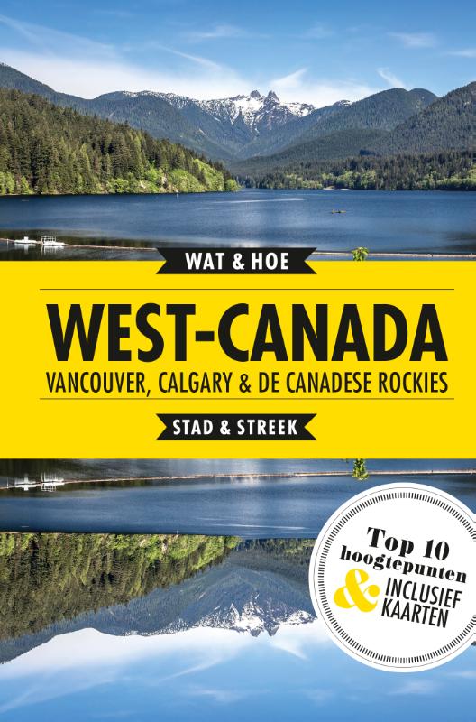 Wat & Hoe reisgids  -   West-Canada, Vancouver, Calgary en de Canadese Rockies