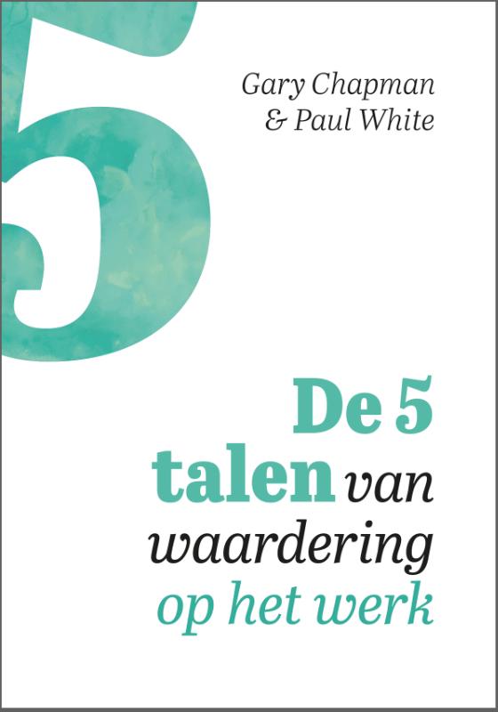 Paul White De 5 Talen Van Waardering Op Het Werk