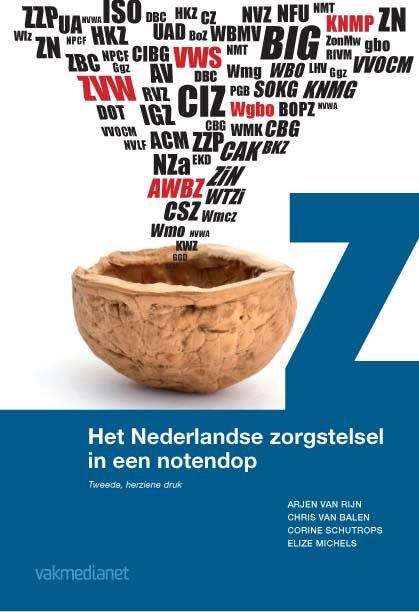 Chris van Balen Het Nederlandse Zorgstelsel In Een Notendop