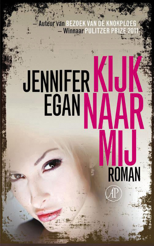 Jennifer Egan Kijk Naar Mij thumbnail