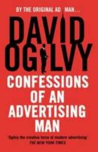 David Ogilvy Confessions Of An Advertising Man