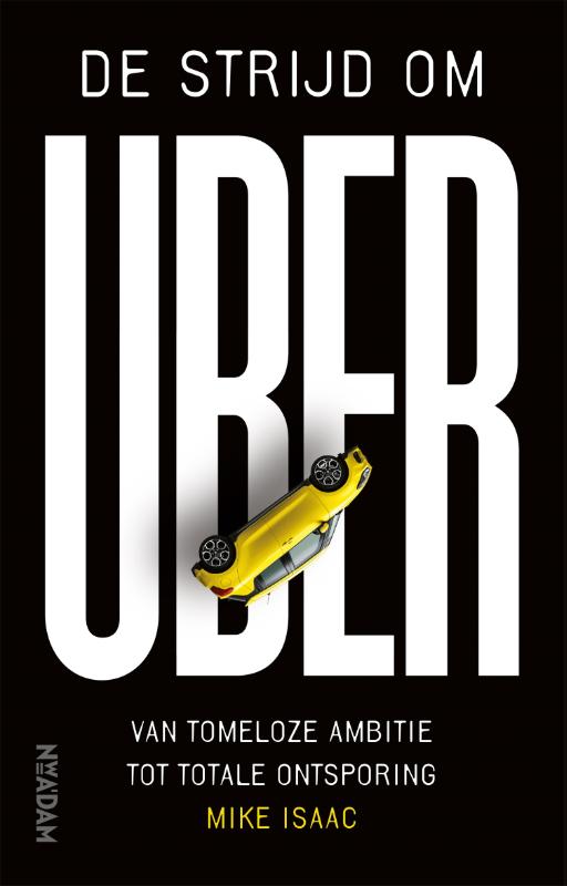 Mike Isaac De Strijd Om Uber thumbnail