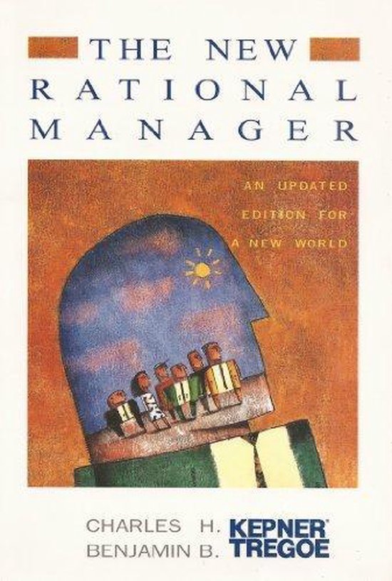 Charles Higgins Kepner The New Rational Manager
