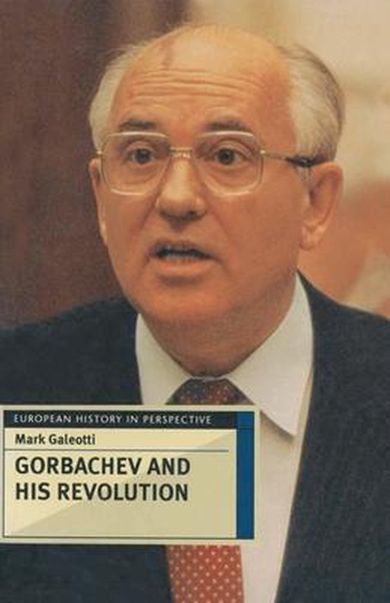 Gorbachev and his Revolution