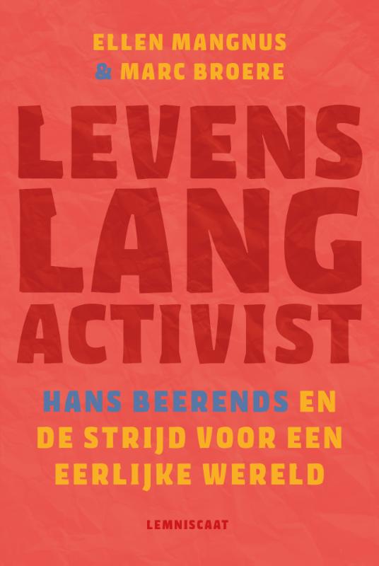 Levenslang activist.