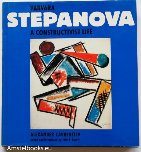 Varvara Stepanova: A constructivist Life