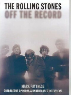 The Rolling Stones. Off the Record.