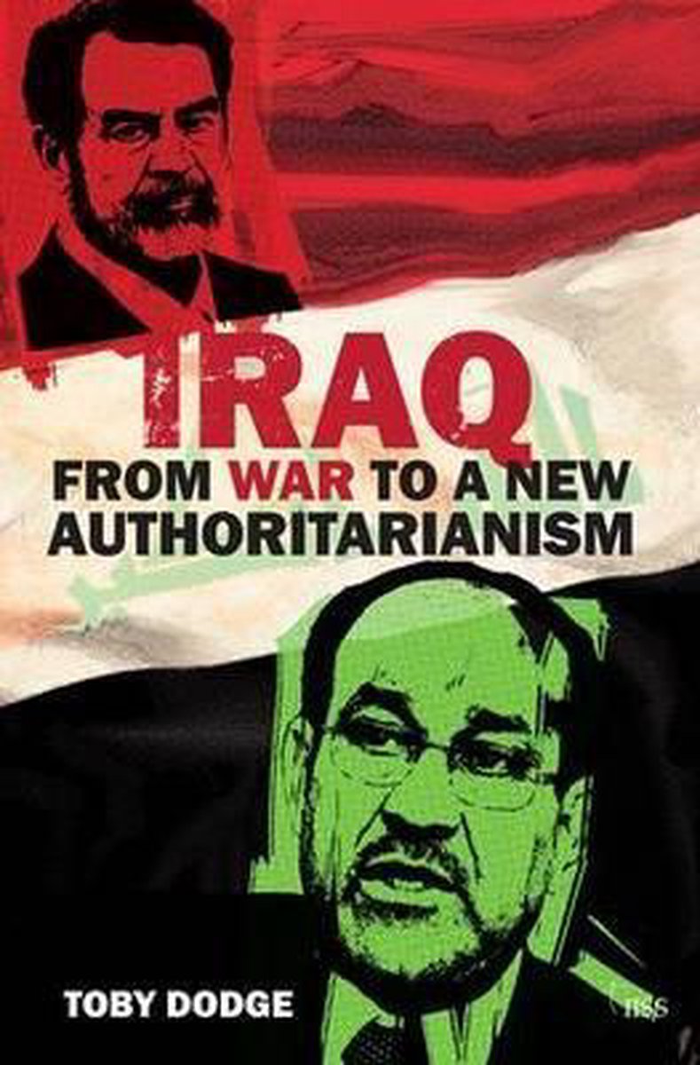 Iraq From War To A New Authoritarianism