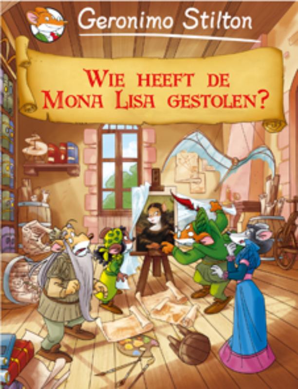 Wie heeft de Mona Lisa gestolen? / Geronimo Stilton