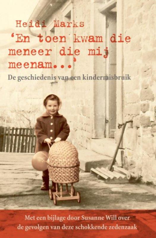 Heidi Marks En Toen Kwam Die Meneer Die Mij Meenam ...