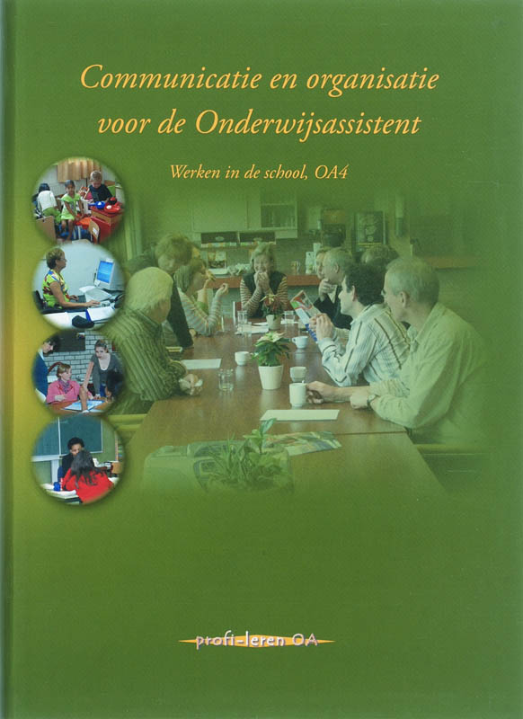 Communicatie en organisatie voor de onderwijsassistent - werken in de school OA4