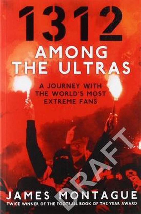 James Montague 1312 Among The Ultras