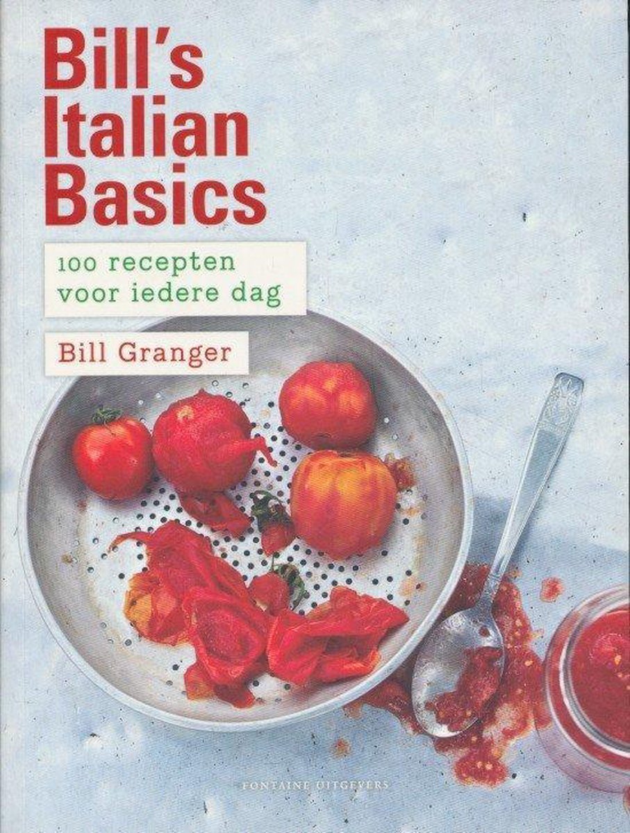 Bill Granger ..... Bill's Italian Basics thumbnail