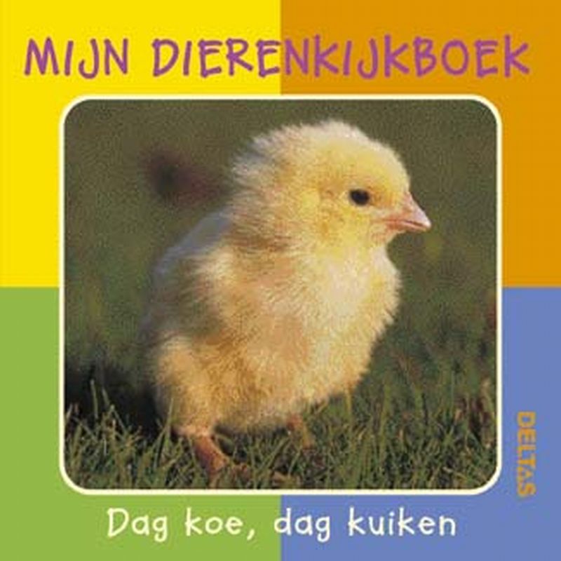 Mijn Dierenkijkboek Dag Koe Dag Kuiken Dierenfotokartonboek