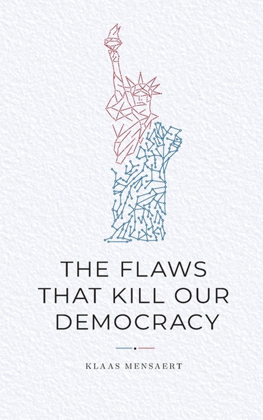 The flaws that kill our democracy