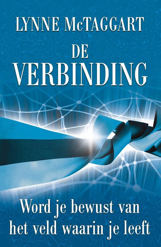 Lynne McTaggart De Verbinding / Intentie