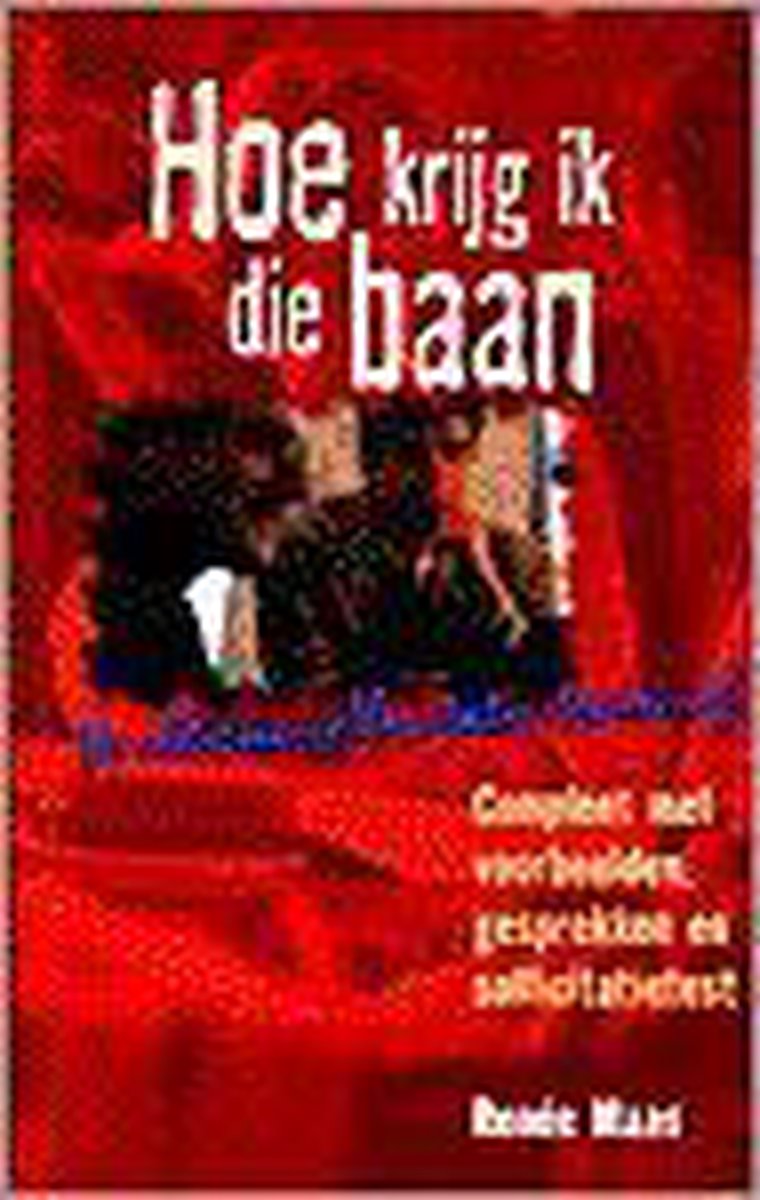 boekenbalie_9789021532882_cover HOE KRIJG IK DIE BAAN