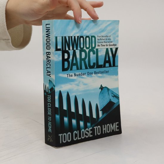 Linwood Barclay Too Close To Home
