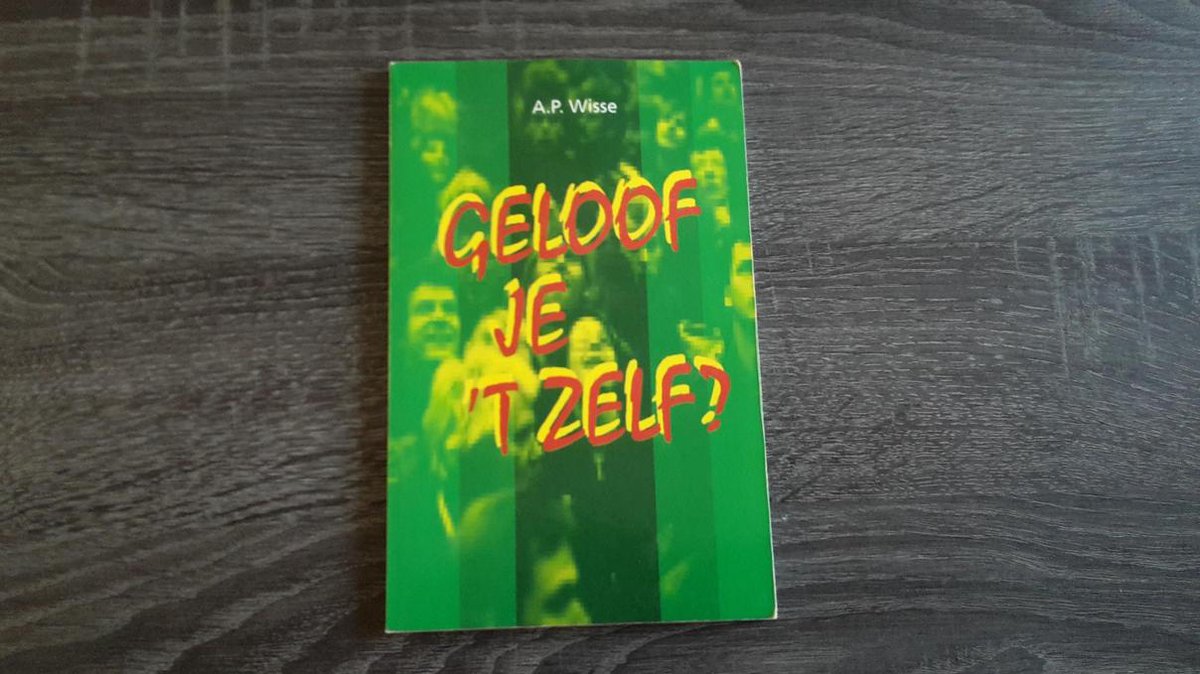 Geloof je 't zelf ?