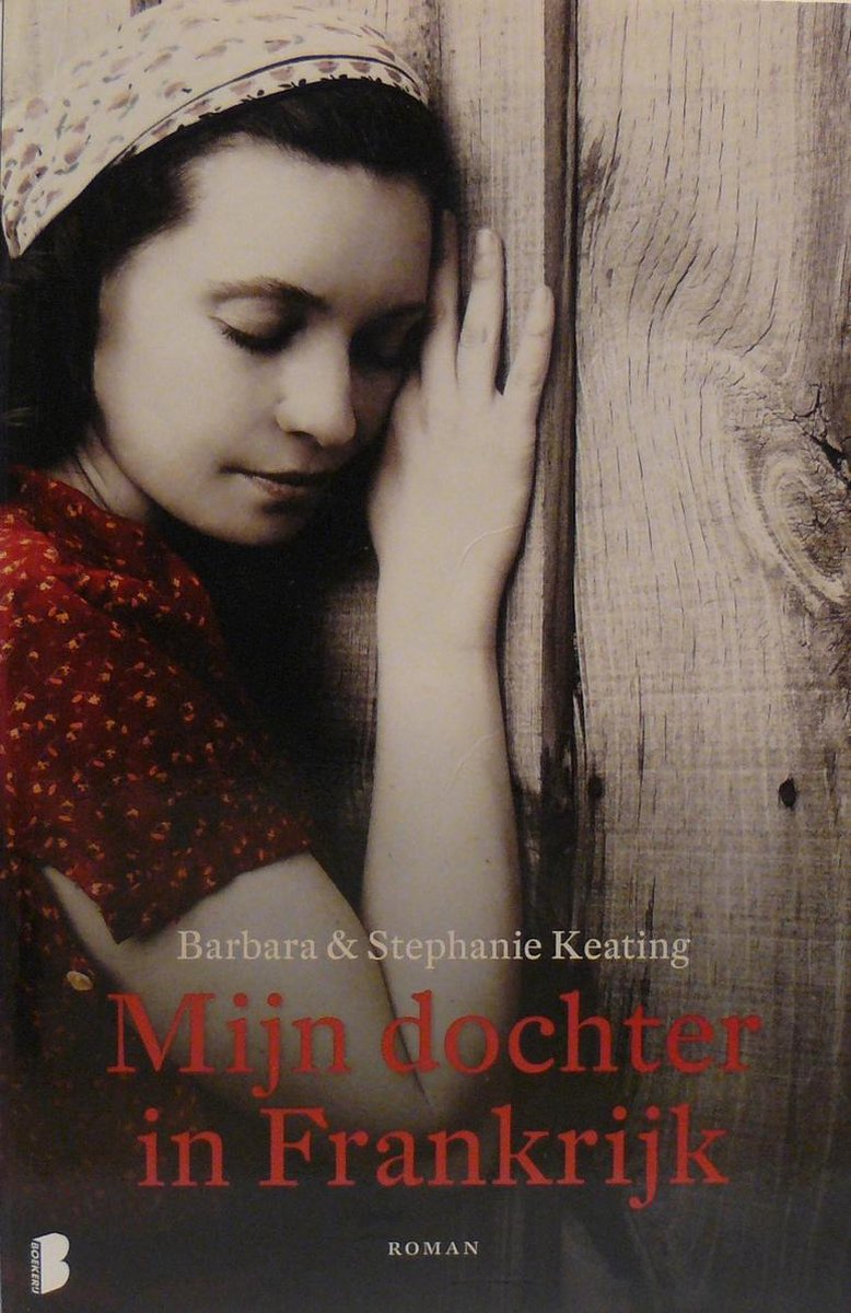 boekenbalie_9789022576687_cover Mijn dochter in Frankrijk - Barbara & Stephanie Keating