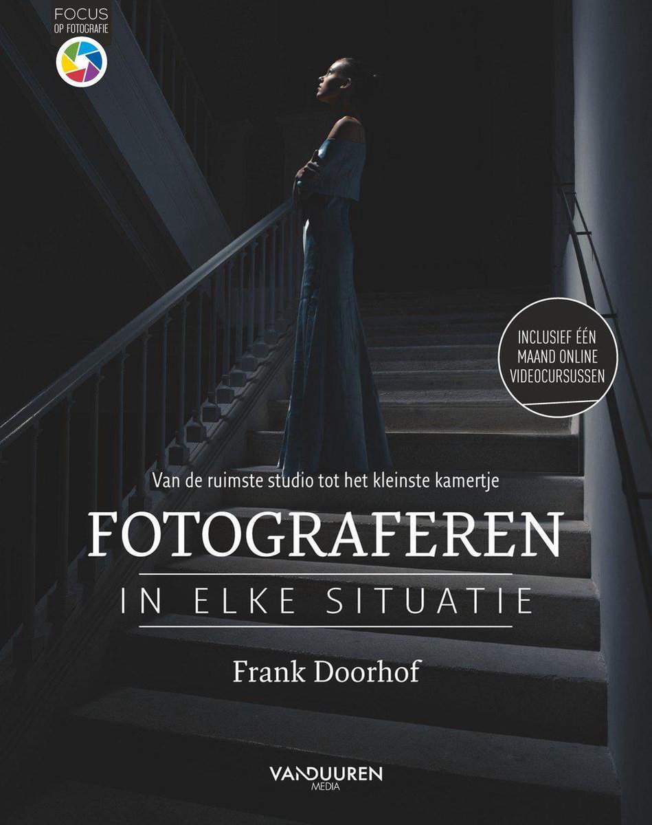 Focus op fotografie  -   Fotograferen in elke situatie