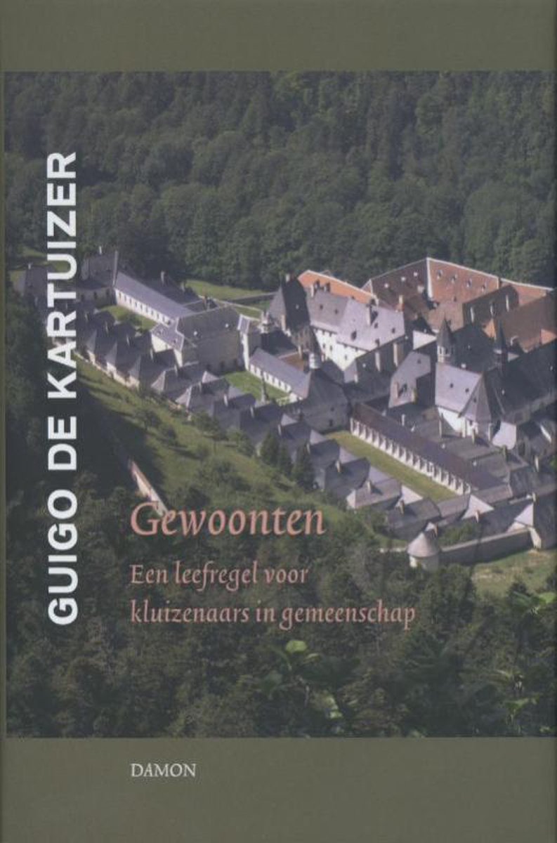 Guigo de Kartuizer Gewoonten / Middeleeuwse Monastieke Teksten / 3