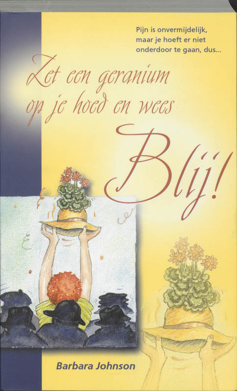 Zet een geranium op je hoed en wees blij!