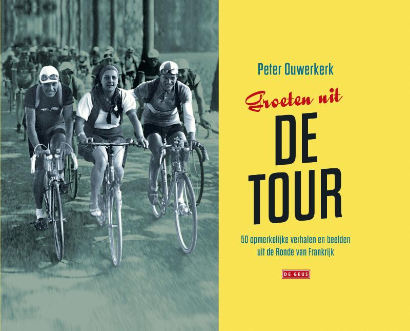 boekenbalie_9789044537345_cover Groeten uit de Tour