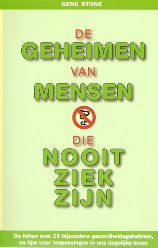 De geheimen van mensen die nooit ziek zijn